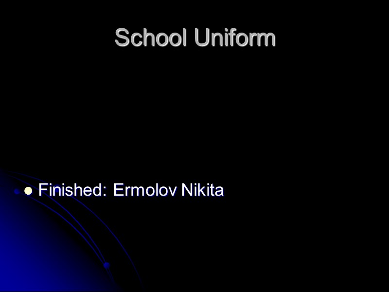 School Uniform Finished: Ermolov Nikita